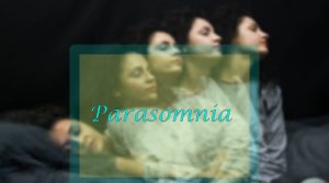Parasomnia