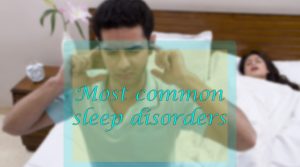 Most common sleep disorders